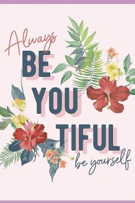 Book cover for Always Beyoutiful Be Yourself