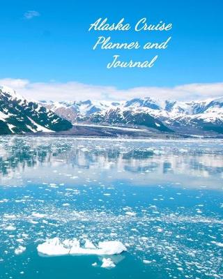 Book cover for Alaska Cruise Planner and Journal