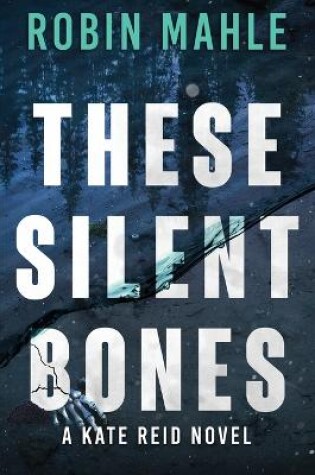 Cover of These Silent Bones