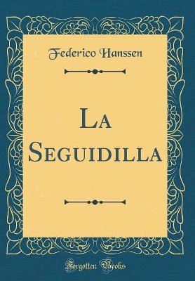 Book cover for La Seguidilla (Classic Reprint)