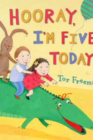 Cover of Hooray I'm Five Today