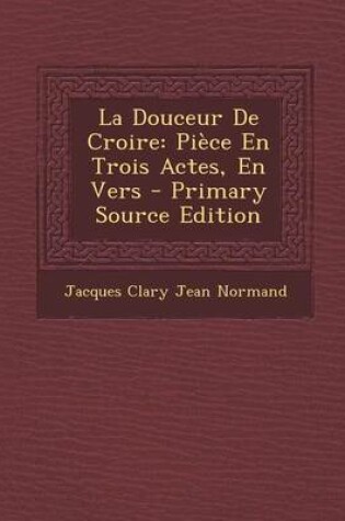 Cover of La Douceur de Croire