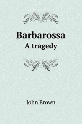 Cover of Barbarossa A tragedy