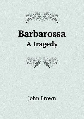 Book cover for Barbarossa A tragedy