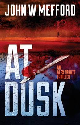 Cover of AT Dusk (An Alex Troutt Thriller, Book 5)