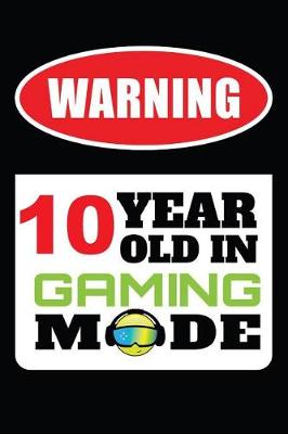 Book cover for Warning 10 Year Old in Gaming Mode