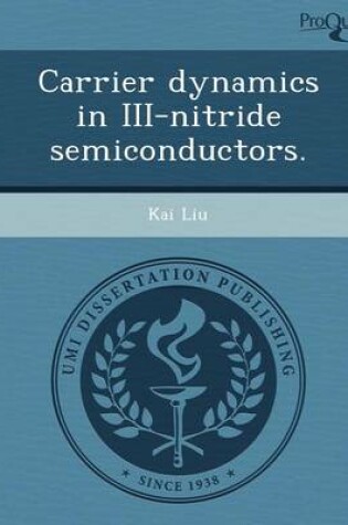 Cover of Carrier Dynamics in III-Nitride Semiconductors