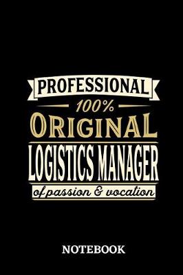 Book cover for Professional Original Logistics Manager Notebook of Passion and Vocation