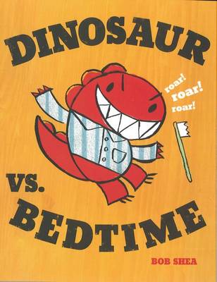 Book cover for Dinosaur vs. Bedtime