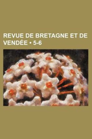 Cover of Revue de Bretagne Et de Vendee (5-6)