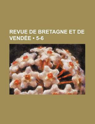 Book cover for Revue de Bretagne Et de Vendee (5-6)