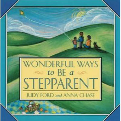 Cover of Wonderful Ways to Be a Stepparent