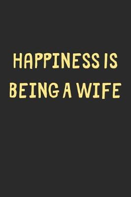 Book cover for Happiness Is Being A Wife