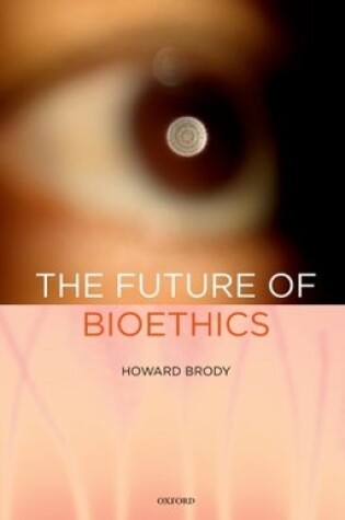 Cover of The Future of Bioethics