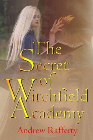 Cover of The Secret of Witchfield Academy