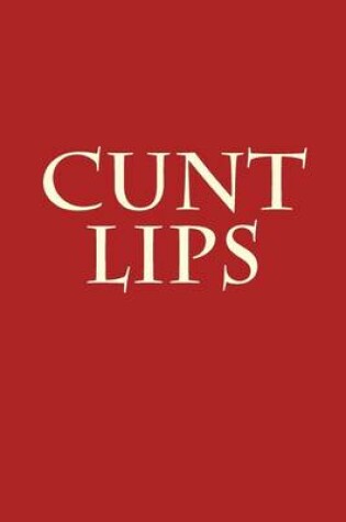 Cover of Cunt Lips