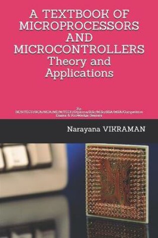 Cover of A TEXTBOOK OF MICROPROCESSORS AND MICROCONTROLLERS Theory and Applications