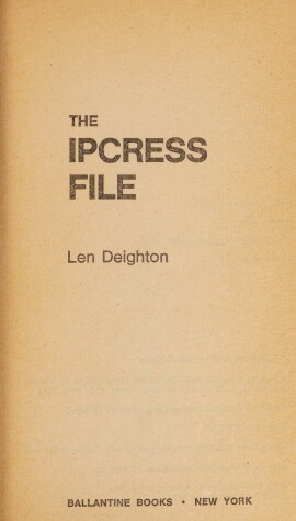 The Ipcress File (Secret File, #1) by Len Deighton