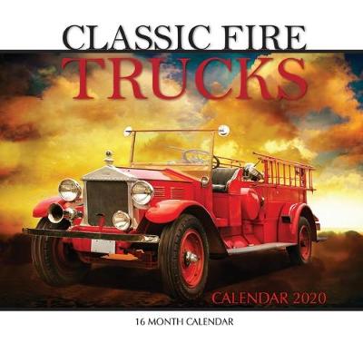 Book cover for Classic Fire Trucks Calendar 2020