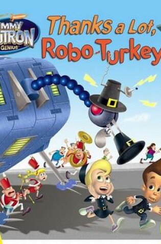 Cover of Thanks a Lot, Robo-Turkey