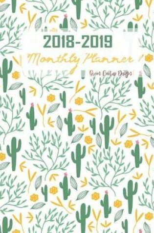 Cover of 2018-2019 Monthly Planner Green Cactus Design