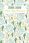 Book cover for 2018-2019 Monthly Planner Green Cactus Design