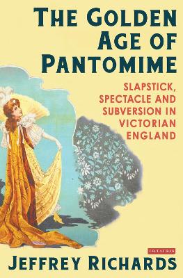 Book cover for The Golden Age of Pantomime