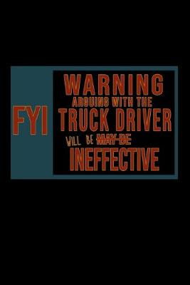 Book cover for FYI, warning arguing with the truck driver will be ineffective