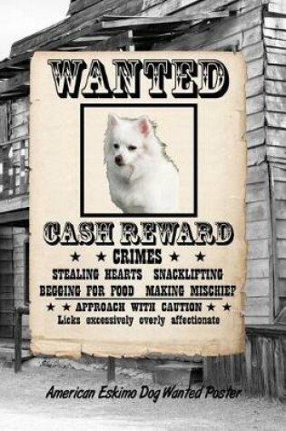 Cover of American Eskimo Dog Wanted Poster