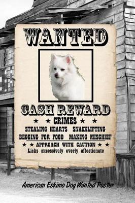 Book cover for American Eskimo Dog Wanted Poster