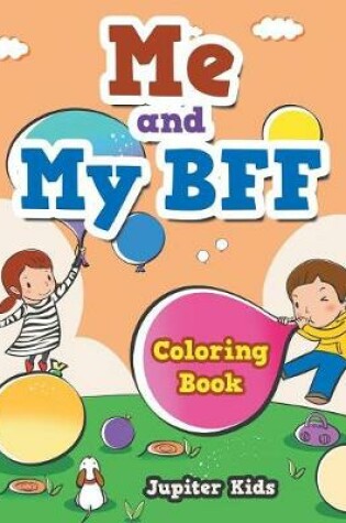 Cover of Me and My BFF Coloring Book