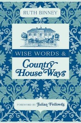 Cover of Wise Words and Country House Ways