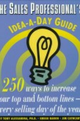 Cover of The Sales Professional's Idea-A-Day Guide
