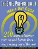 Book cover for The Sales Professional's Idea-A-Day Guide