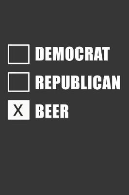 Book cover for Democrat Republican Beer Notebook