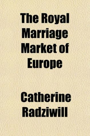 Cover of The Royal Marriage Market of Europe