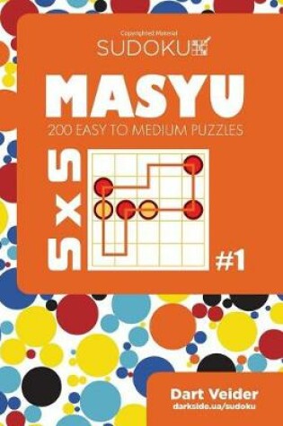 Cover of Sudoku Masyu - 200 Easy to Medium Puzzles 5x5 (Volume 1)