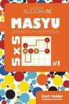 Book cover for Sudoku Masyu - 200 Easy to Medium Puzzles 5x5 (Volume 1)
