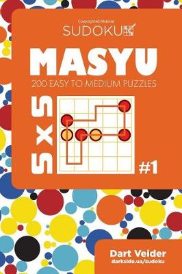 Book cover for Sudoku Masyu - 200 Easy to Medium Puzzles 5x5 (Volume 1)