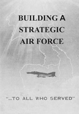 Book cover for Building a Strategic Air Force