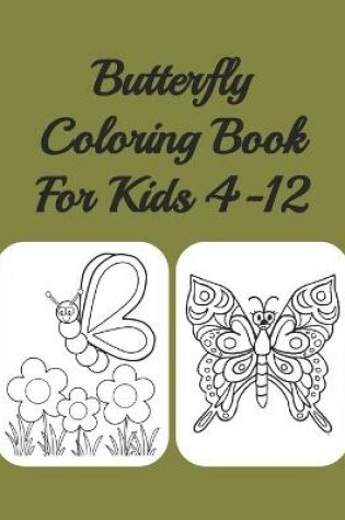 Cover of Butterfly Coloring Book For Kids 4-12