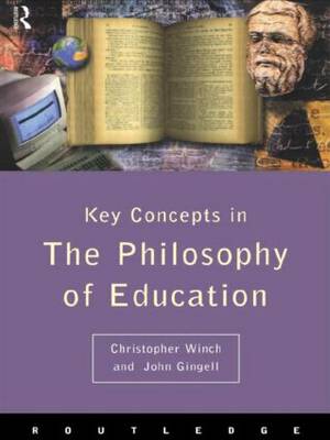 Book cover for Philosophy of Education: The Key Concepts