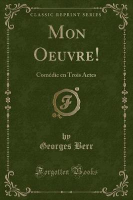 Book cover for Mon Oeuvre!