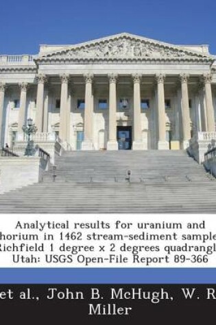 Cover of Analytical Results for Uranium and Thorium in 1462 Stream-Sediment Samples, Richfield 1 Degree X 2 Degrees Quadrangle, Utah