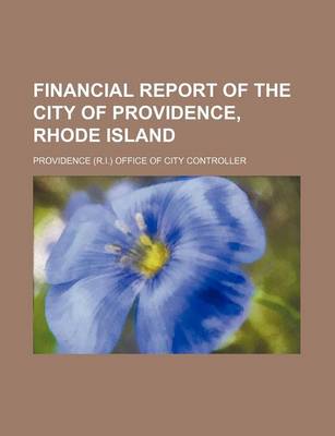 Book cover for Financial Report of the City of Providence, Rhode Island