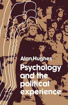 Book cover for Psychology and the Political Experience