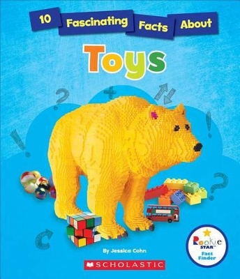 Book cover for 10 Fascinating Facts about Toys (Rookie Star: Fact Finder)