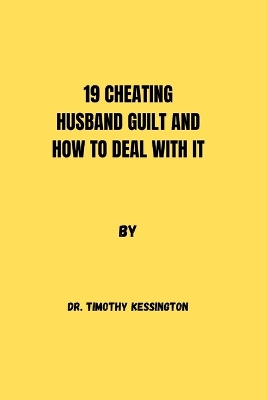 Book cover for 19 Cheating Husband Guilt and How to Deal with It