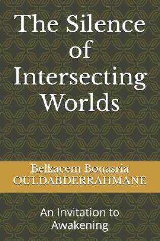 Cover of The Silence of Intersecting Worlds