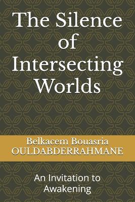 Book cover for The Silence of Intersecting Worlds